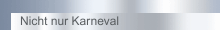 Nicht nur Karneval